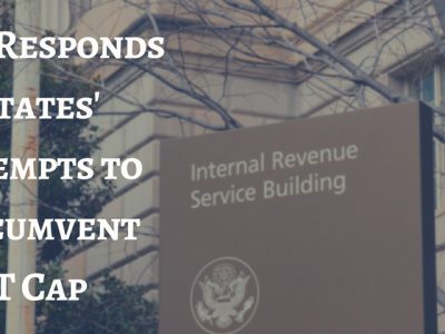 IRS Responds to States’ Attempts to Circumvent SALT Cap